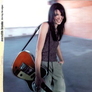 Meredith Brooks -  Blurring the Edges